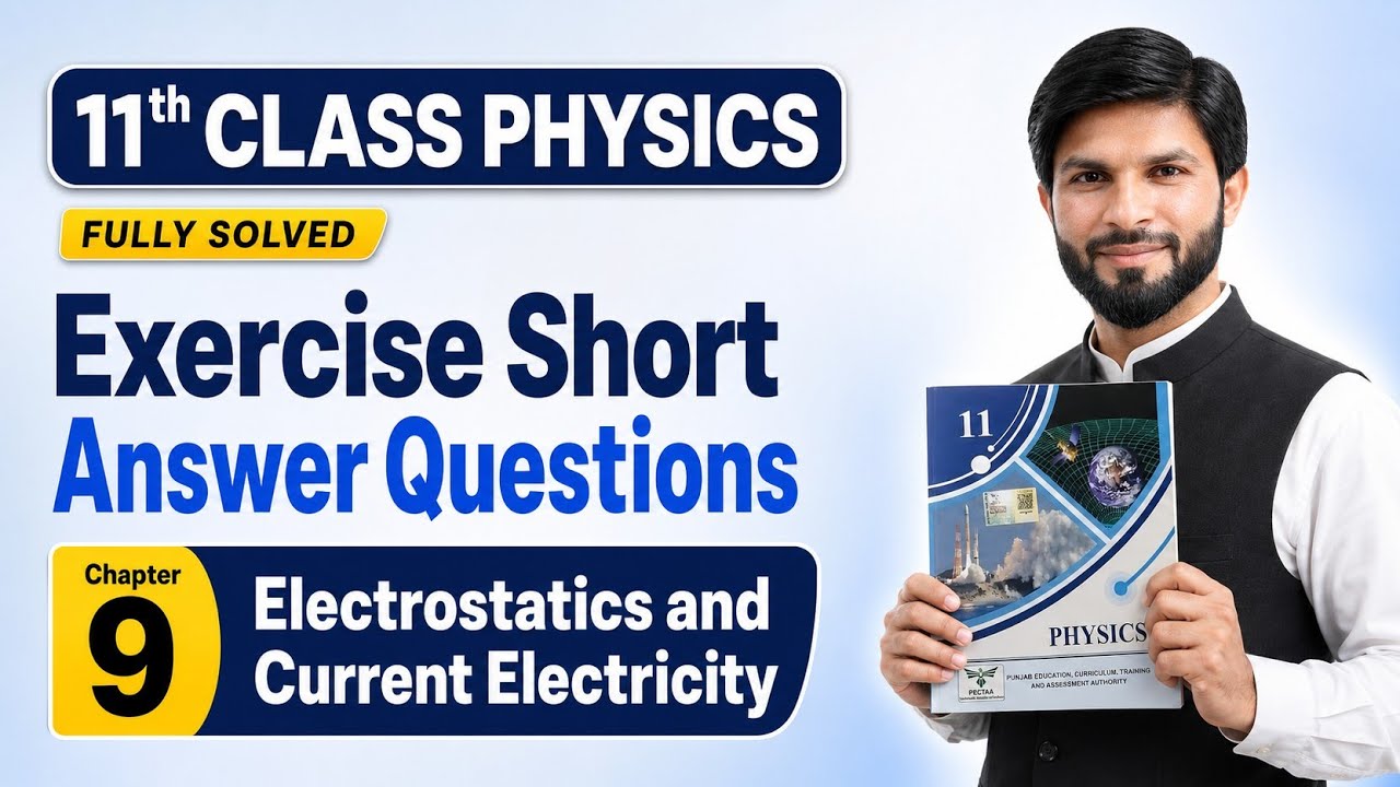 Chapter 9 | Exercise Short Questions | 1st Year Physics | Electrostatics and Current Electricity
