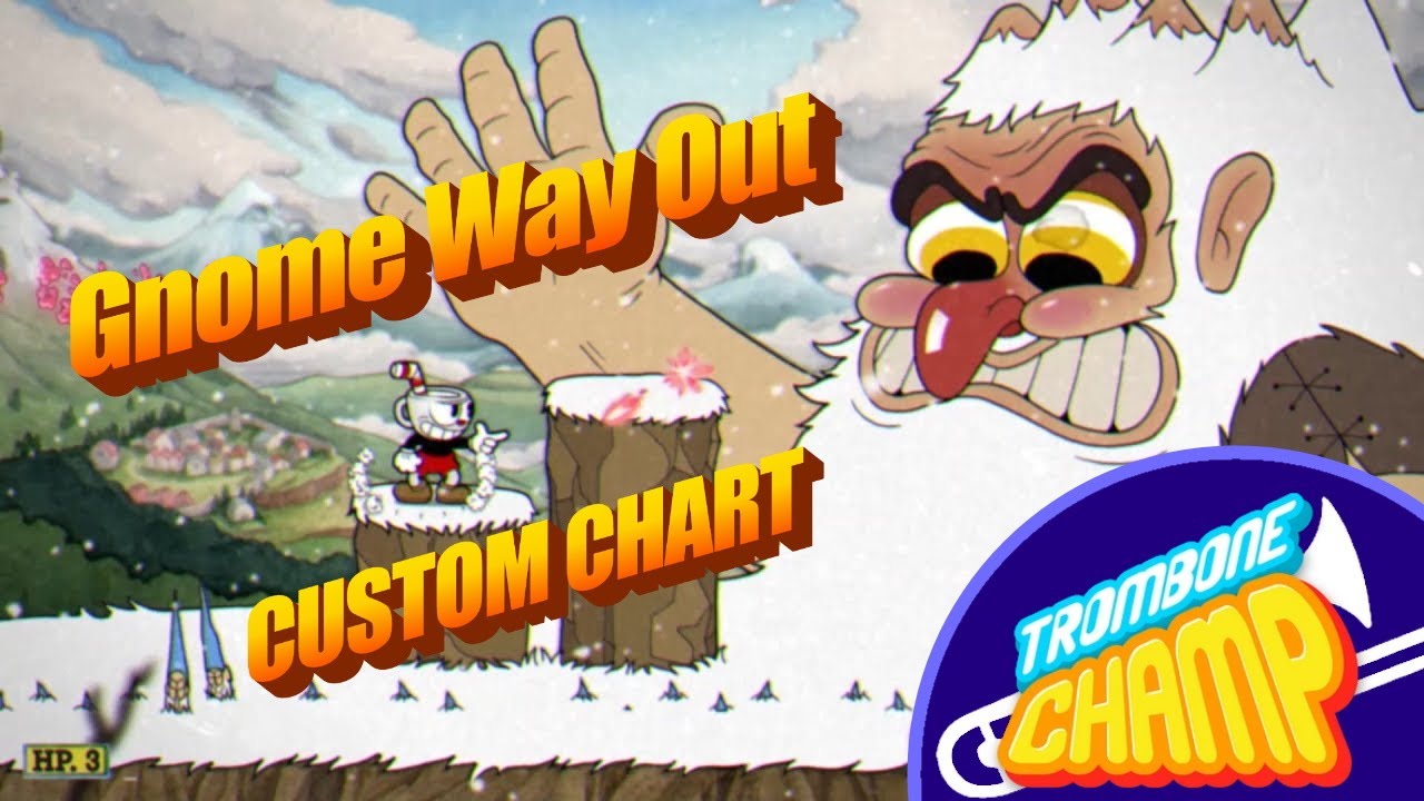 Cuphead - Gnome Way Out [Trombone Champ Custom]
