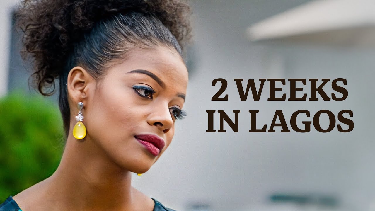 2 Weeks in Lagos | ROMANCE | Drama Movie