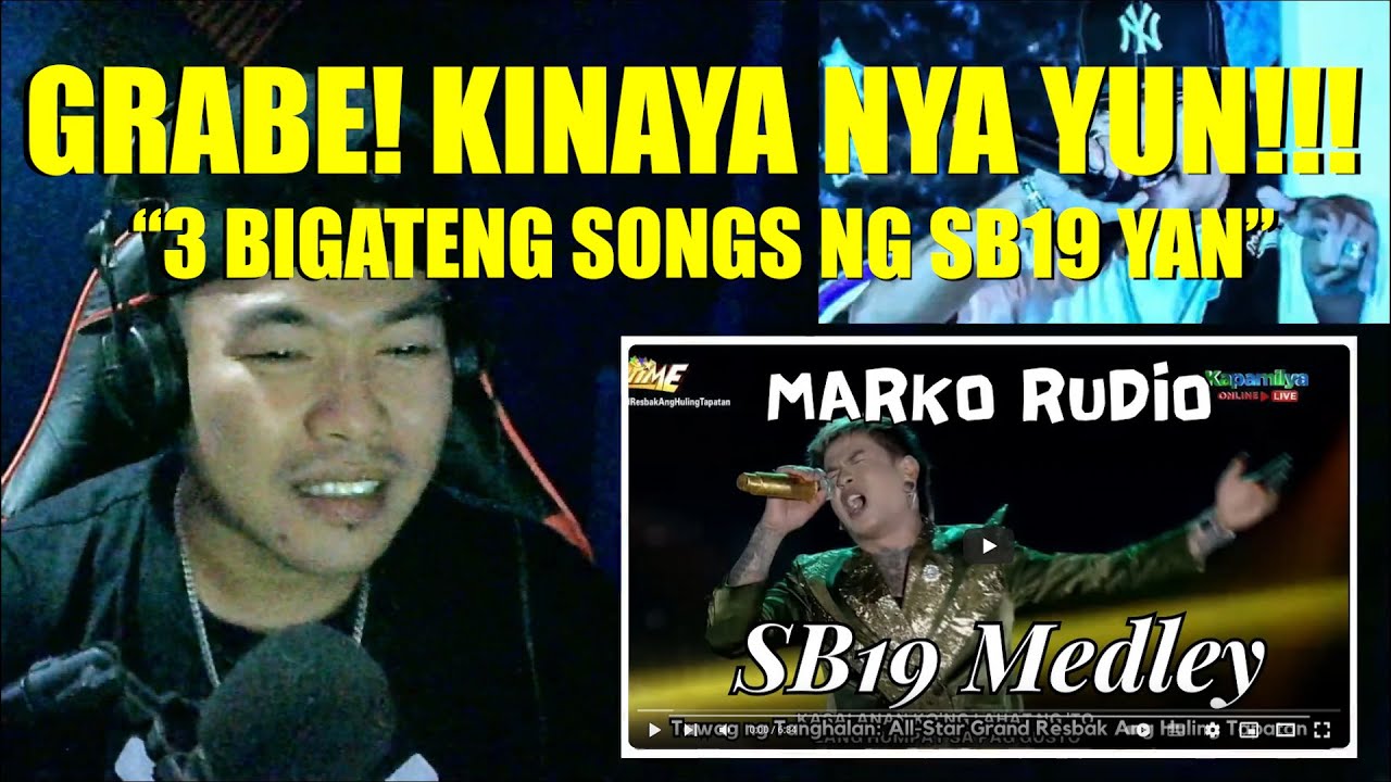 GRABE, SB19 SONGS YAN E! | MARKO RUDIO - SB19 Medley [Mapa, Gento, Dam] | TNT ANG HULING TAPATAN