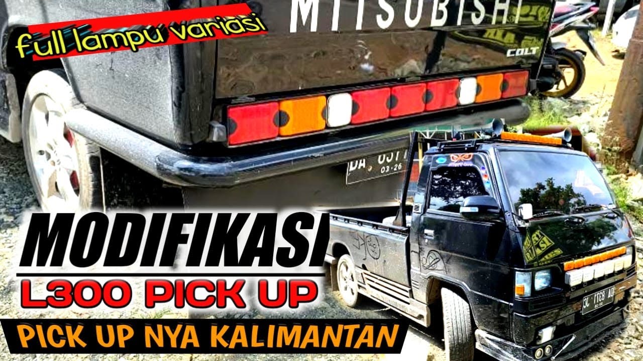 MODIFIKASI  PICK UP L300 // PICK UP KALIMANTAN