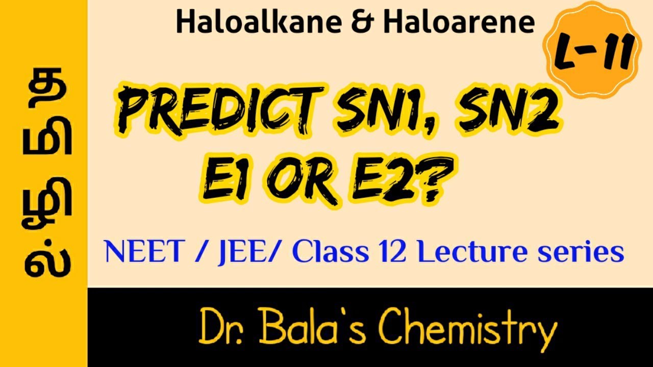 Predict SN1, SN2, E1, E2 REACTION || class 12|| NEET || JEE || How to predict the SN1,SN2,E1 AND E2