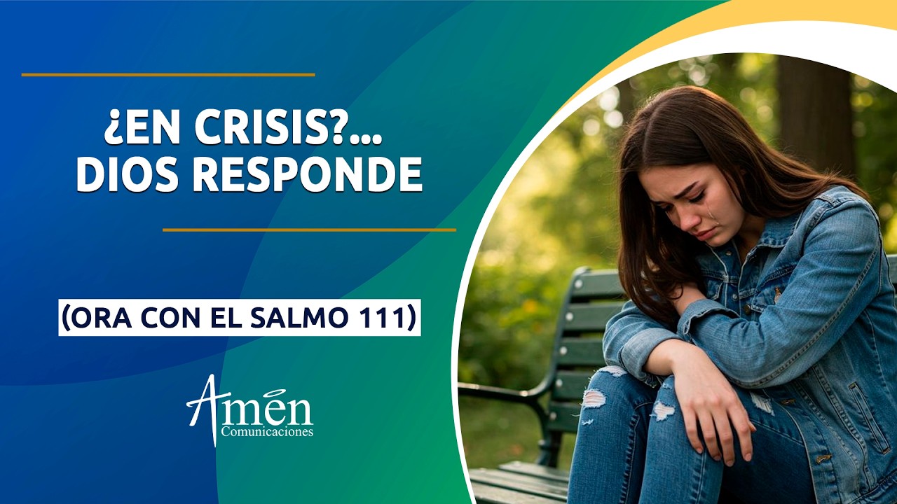 Salmo 111, La Respuesta de Dios en Tiempos de Crisis | Padre Carlos Yepes | Ora con los Salmos