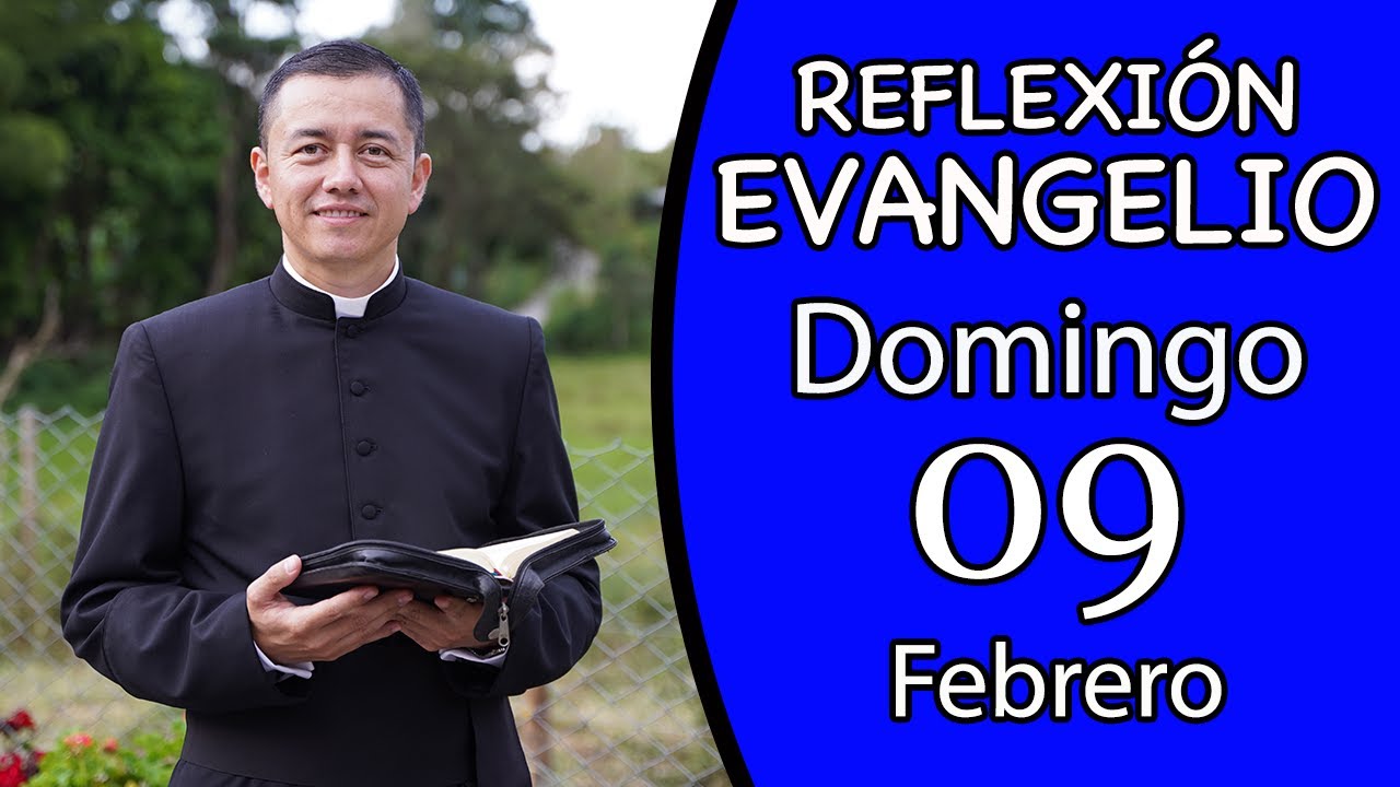 Evangelio de Hoy Domingo 09 de Febrero de 2025  Lectura y Reflexión