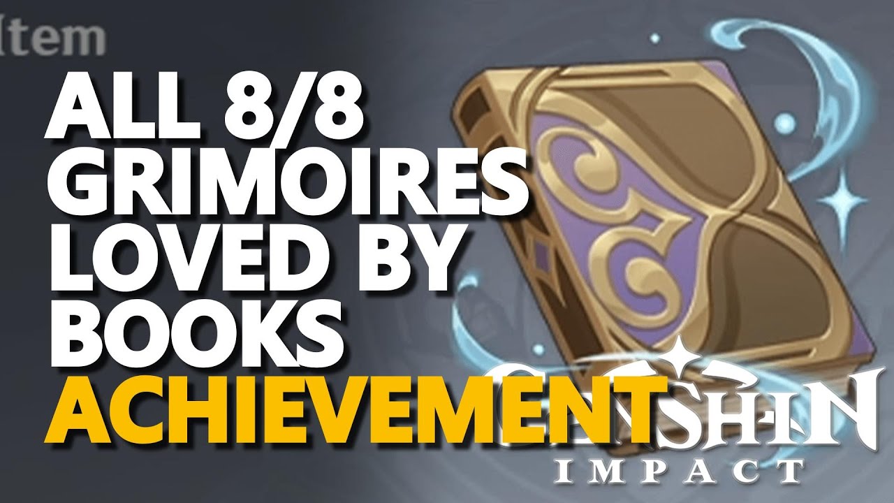 Loved by Books Achievement Genshin Impact All Mysterious Grimoires