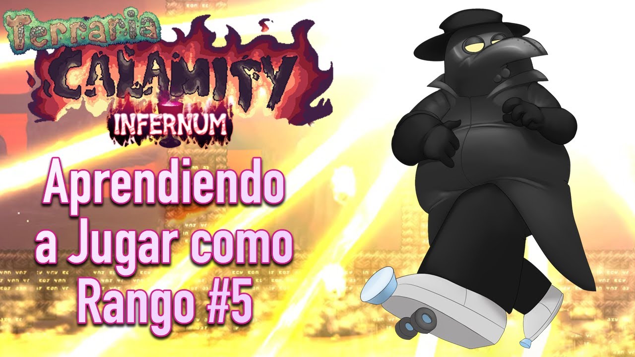 Empieza el Infierno | Aprendiendo a ser Rango en Calamity Infernum #5