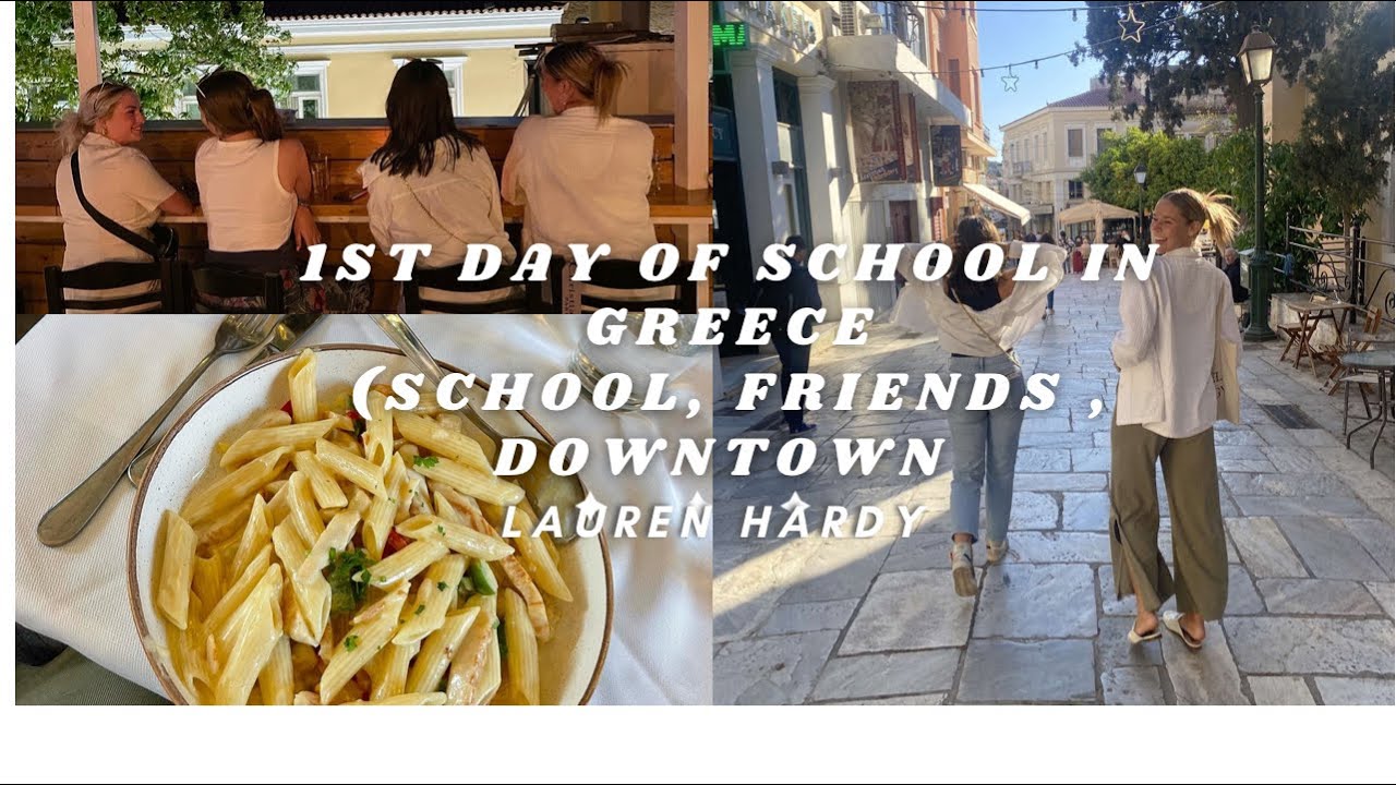 1st day of school at the American College of Greece (Downtown Athens, friends, Shopping, Dinner)