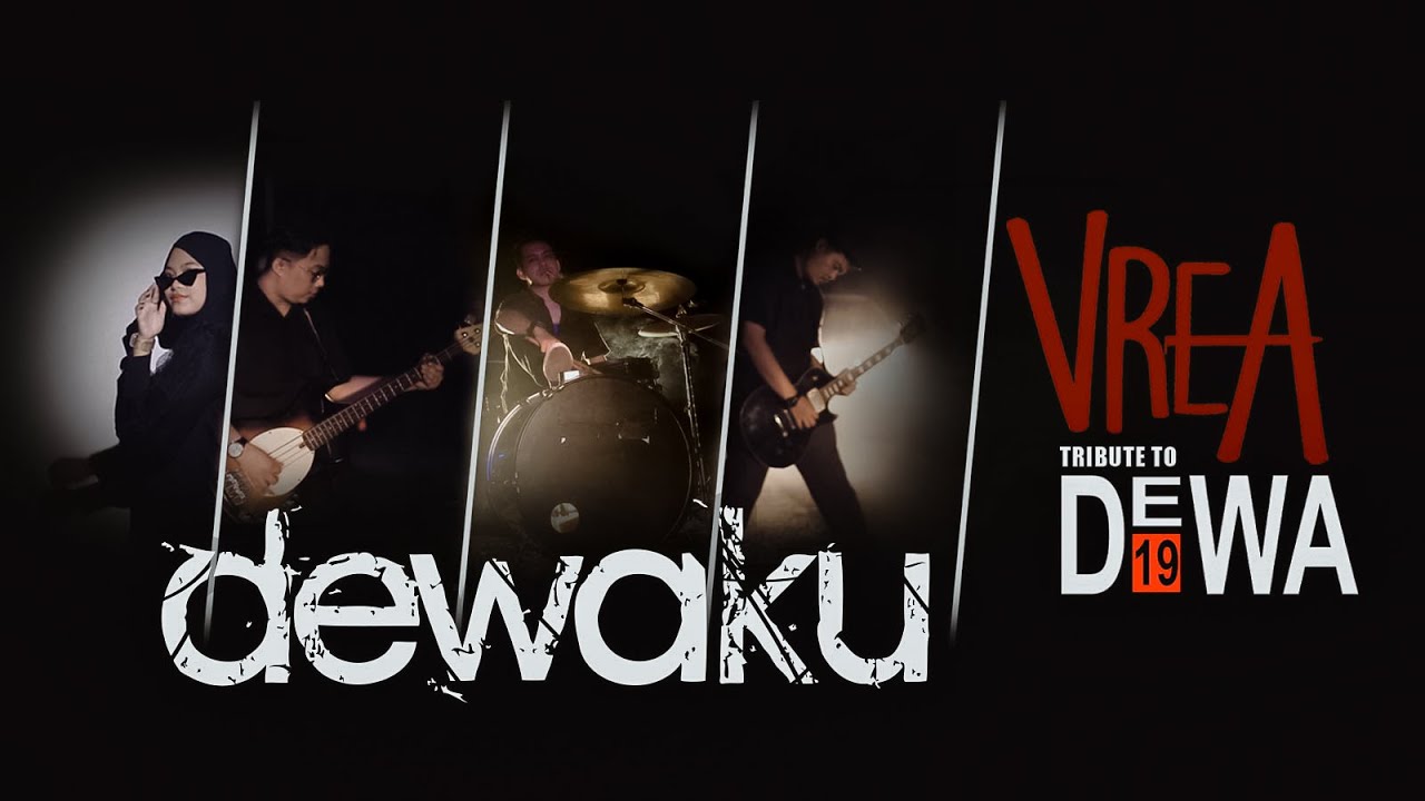 VREA - Dewaku  (Tribute to 30 Tahun Dewa 19 Berkarya)