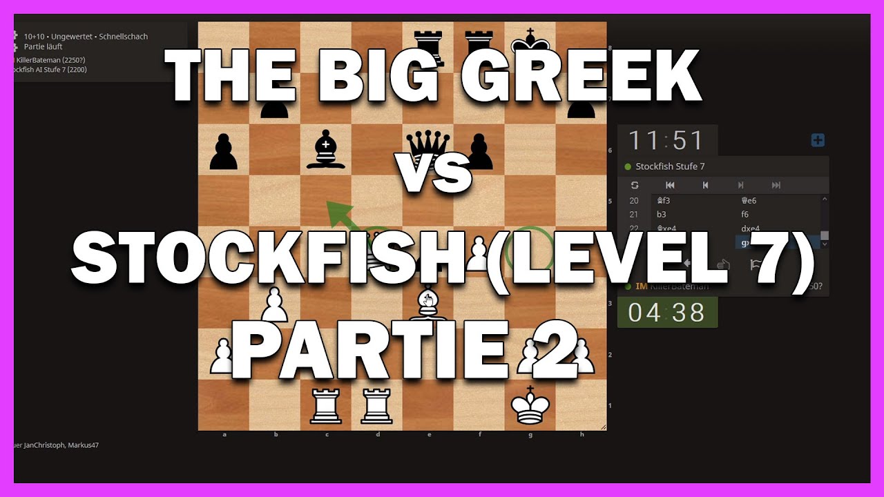 Let&acute;s Play Schach || The Big Greek vs. Stockfish (Stufe 7) Teil 2