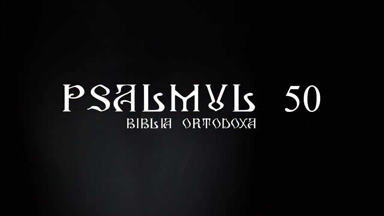 Psalmul 50 de 7 ori | Rugaciuni zilnice | Citire Psalmul 50 | Psalmul 50 rostit de 7 ori