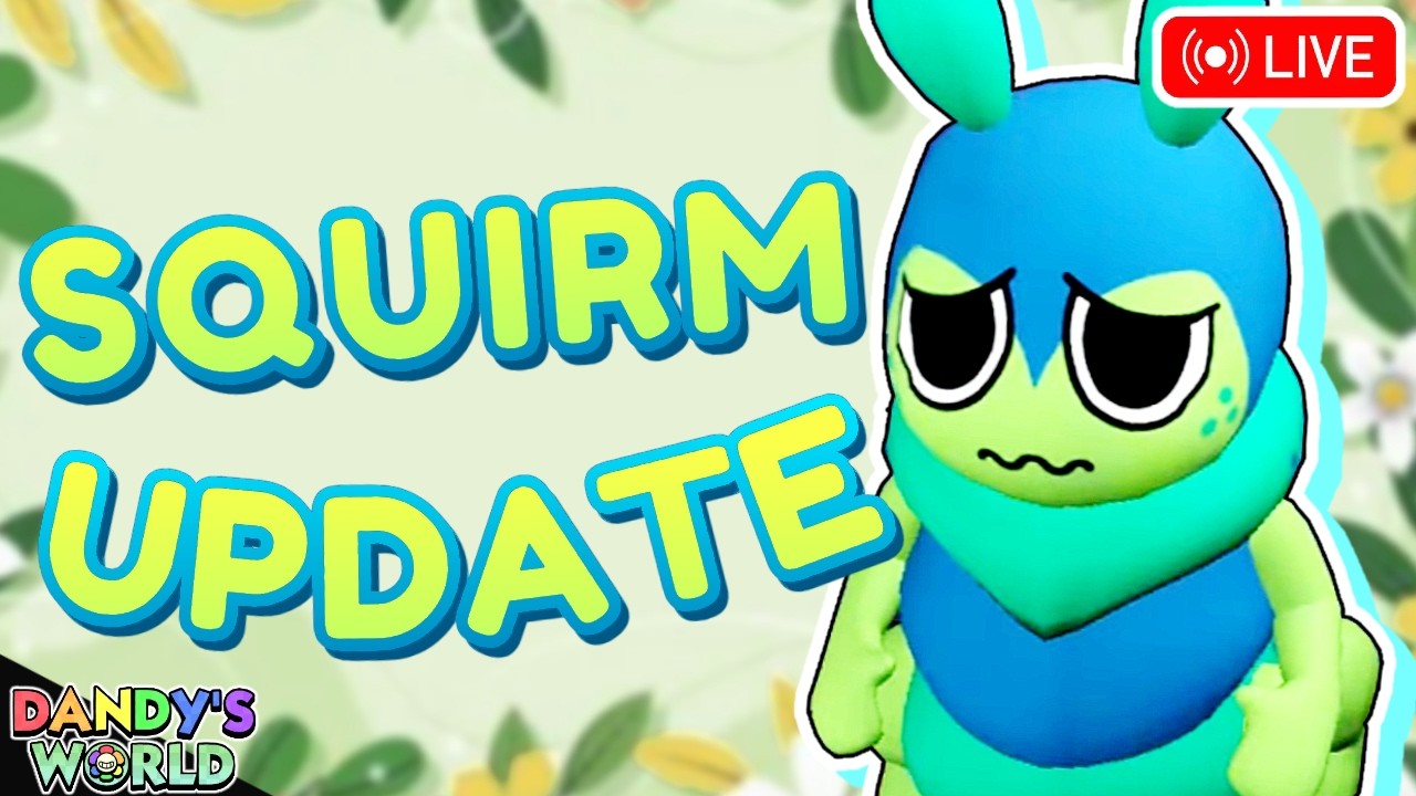 DANDY'S WORLD - SQUIRM IS HERE + ACHIEVEMENT UPDATE!!! (Public Runs)