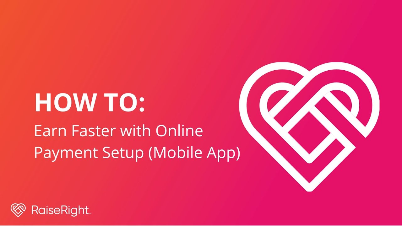 How to Earn Faster with Online Payment Setup (Mobile App) | RaiseRight