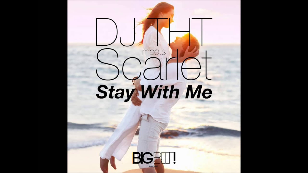 DJ THT meets Scarlet - Stay With Me (Radio Edit)