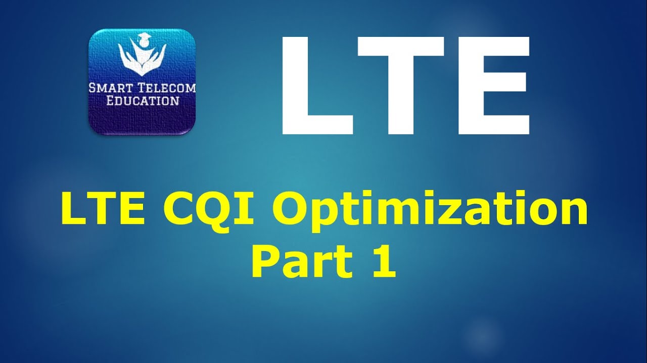 LTE CQI Optimization   Part 1