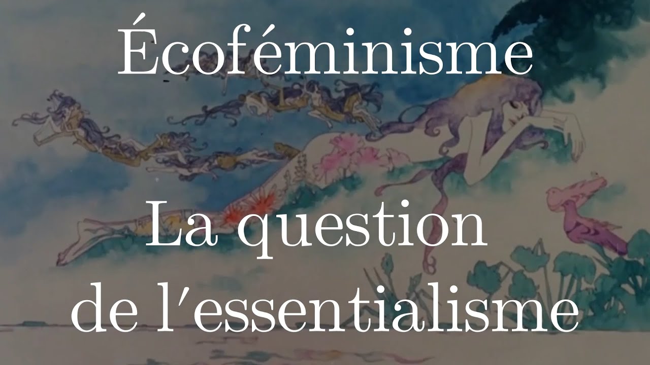 ÉCOFÉMINISME - La question de l'essentialisme