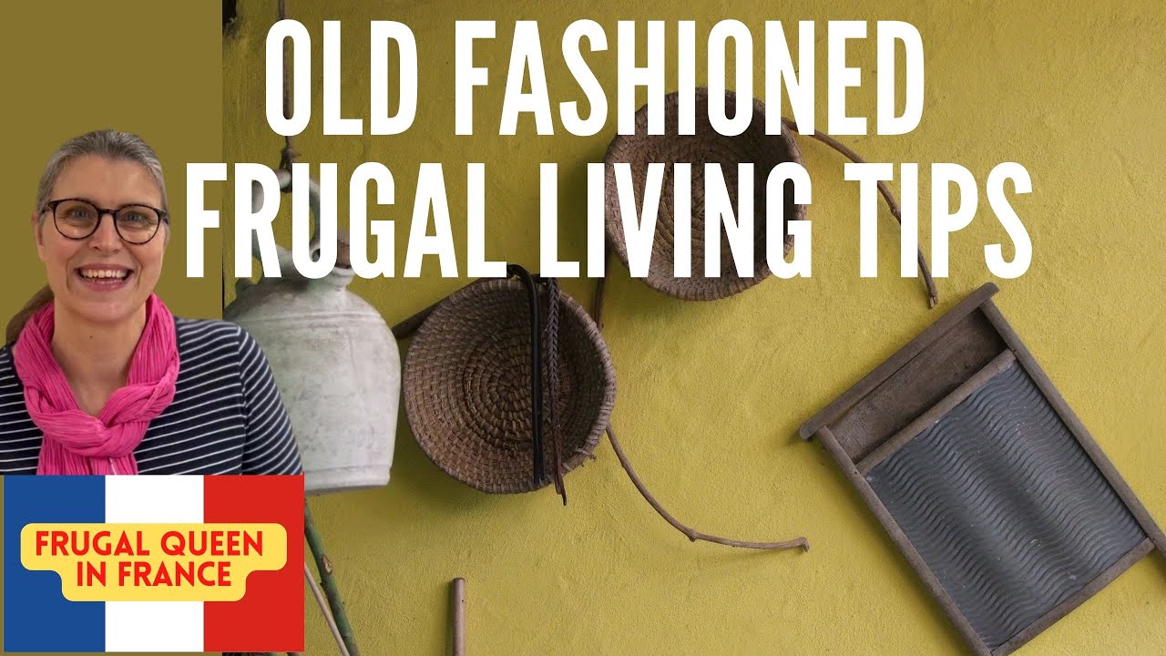 Old Fashioned Frugal Living Tips