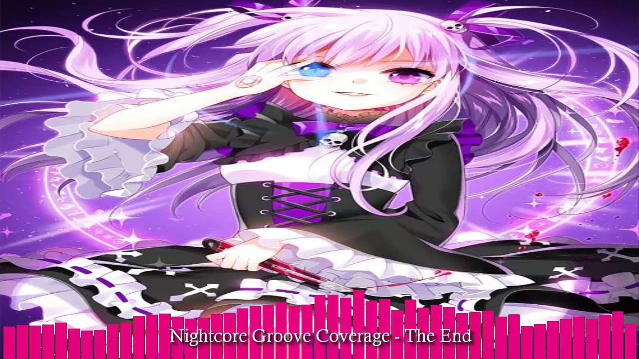 Nightcore Groove Coverage - The End