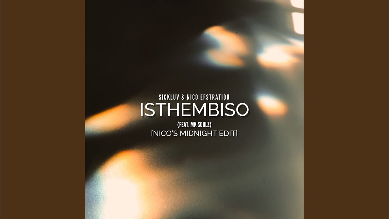 Isthembiso (Nico's Midnight Edit)