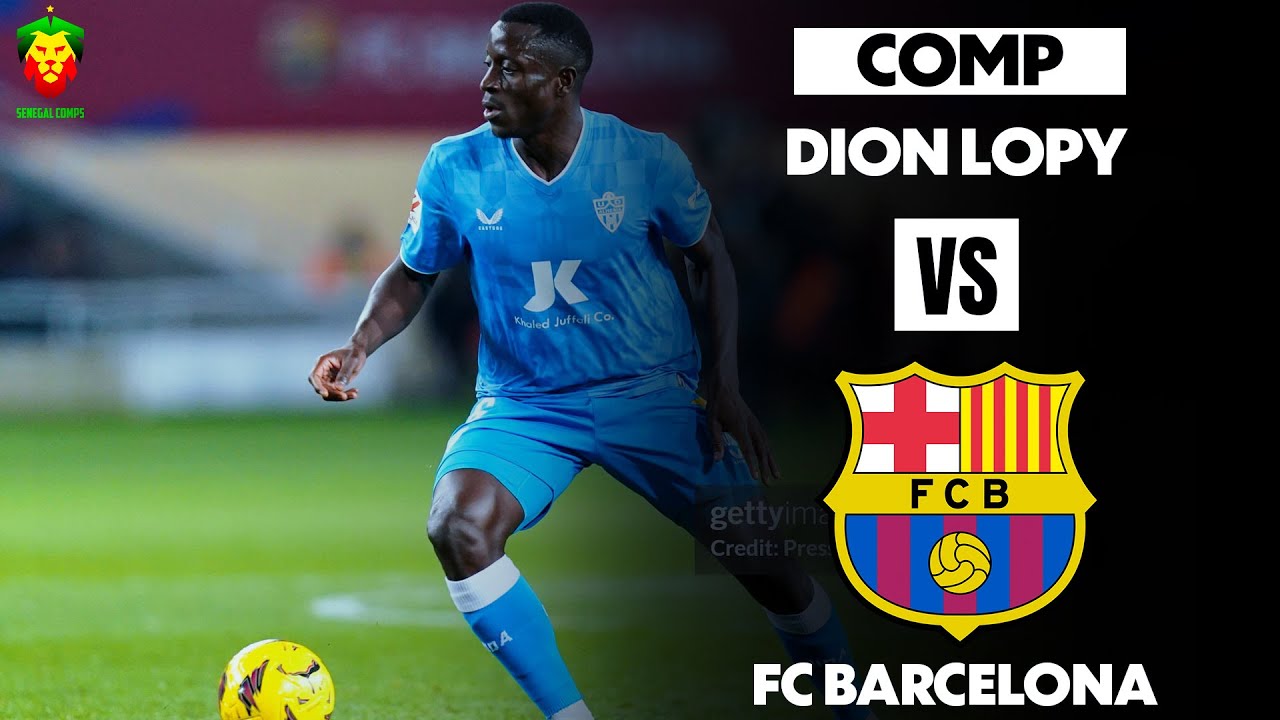 Dion Lopy vs FC Barcelona