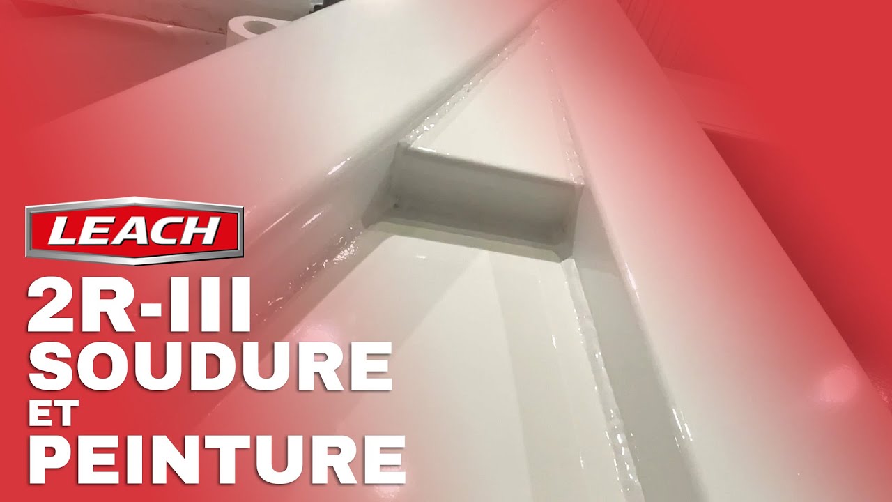 Leach™ 2R III - SOUDURE ET PEINTURE