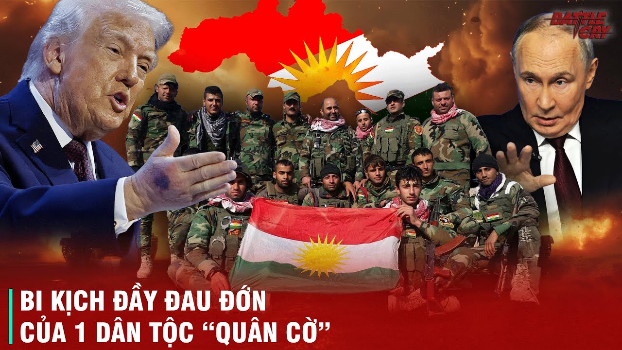 TẠI SAO NGƯỜI KURD BỊ MỸ BÁN ĐỨNG, PHẢI QUAY SANG CẦU CỨU NGA VÀ PUTIN? - SỰ TRÁO TRỞ CỦA NGƯỜI MỸ