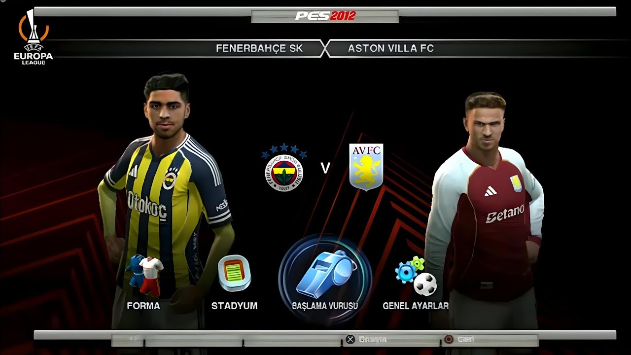 PES 2012 2025-2026 Güncel Yama transfer / Fenerbahçe - Aston Villa / Uefa Avrupa Ligi maçı.