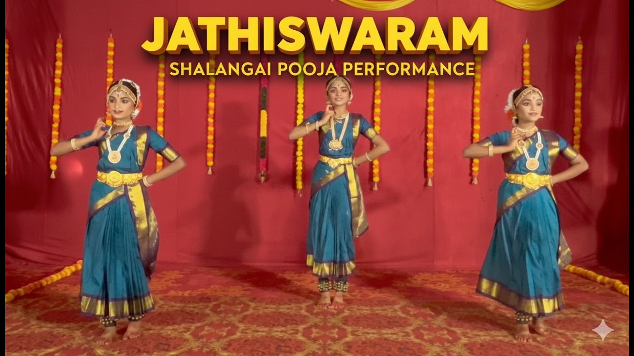 Jathiswaram Performance By Shaivi, Jaanavi and Shanvi - Shalangai Puja - Kalapravaha Students