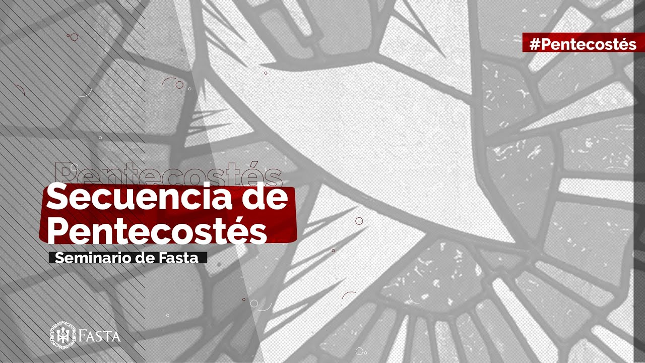 Secuencia de Pentecostés - Seminario de Fasta