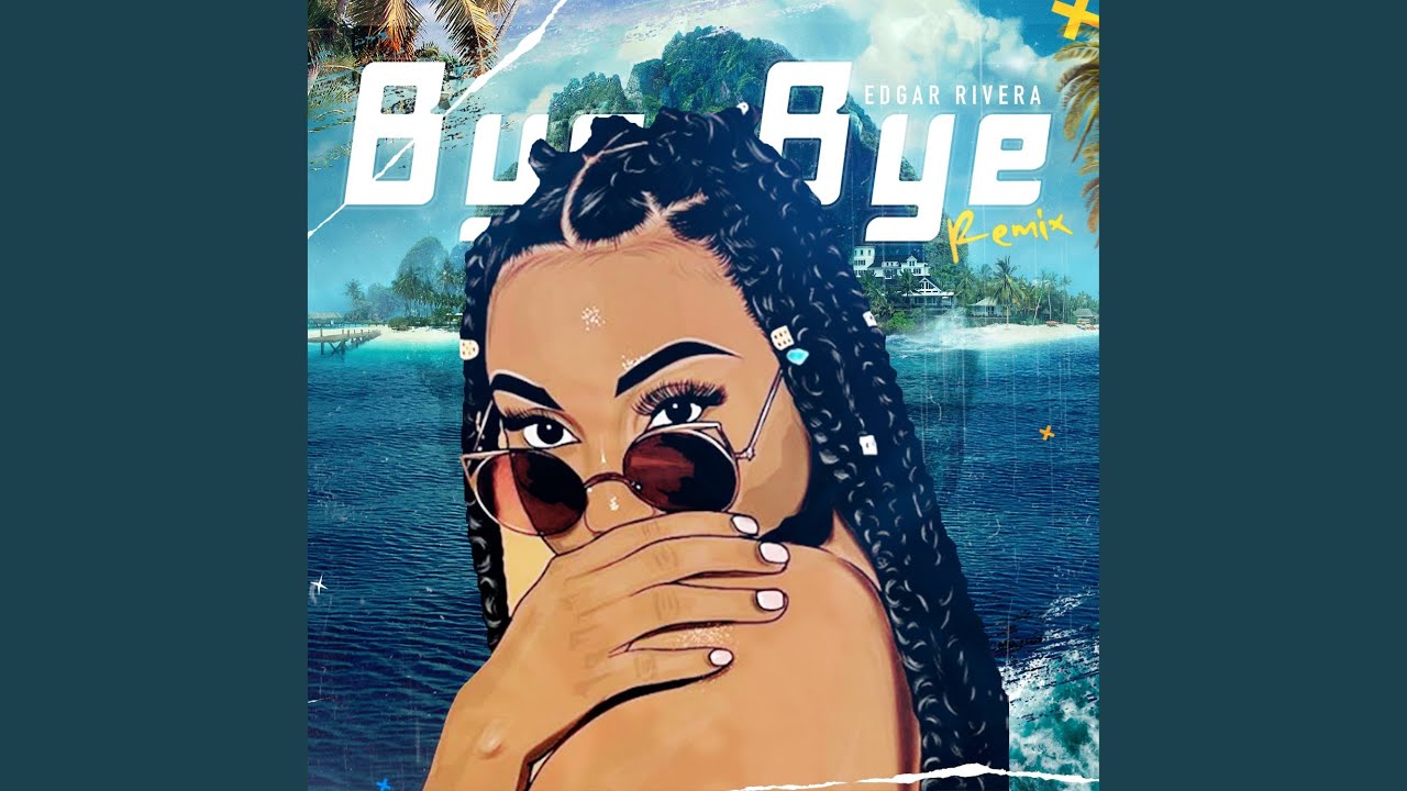 Bye Bye (Remix)