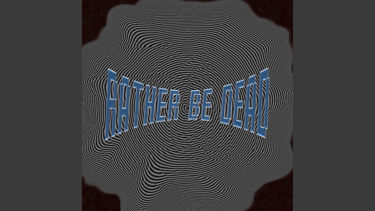 Rather Be Dead