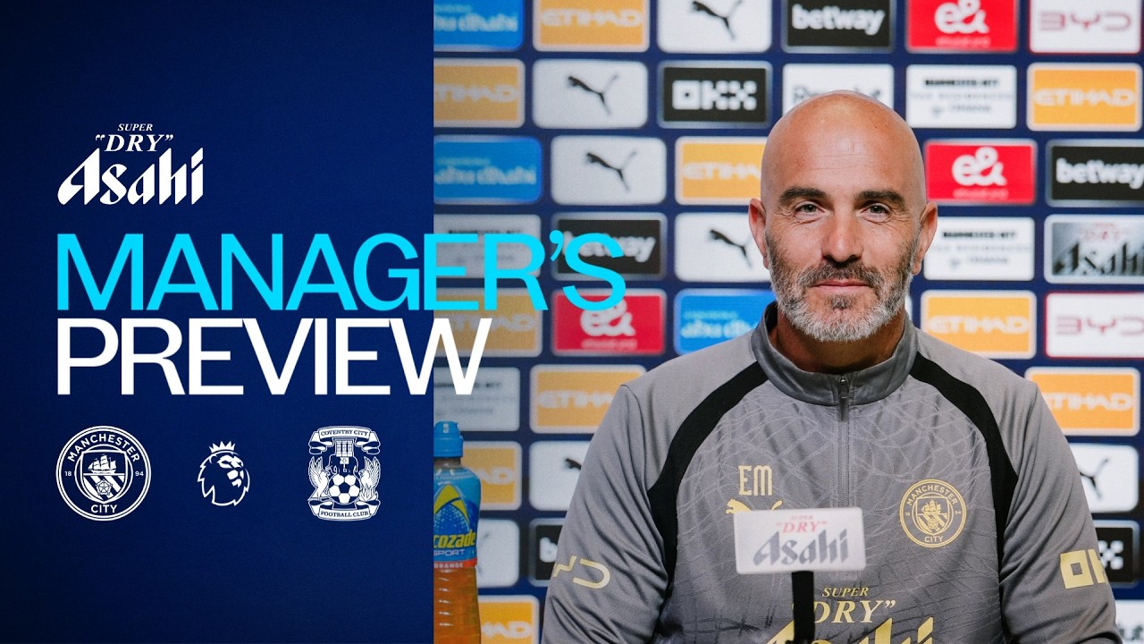 LIVE! MANAGER PREVIEW | Enzo Maresca | Man City v Coventry | Premier League