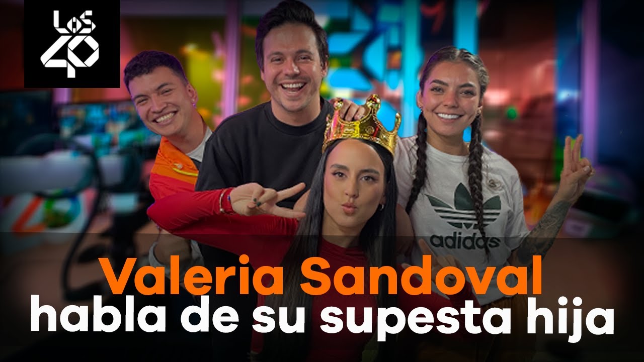 Valeria Sandoval habla de su supuesta hija
