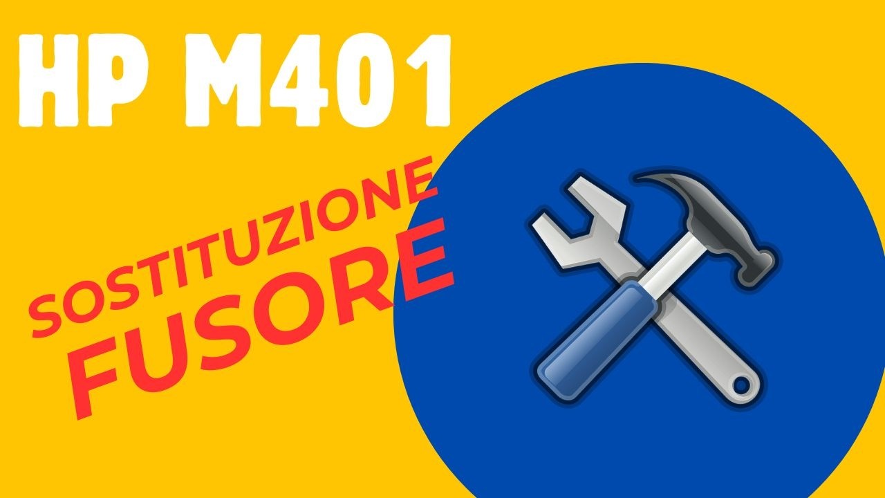 HP laserjet M401 come sostituire il gruppo fusore