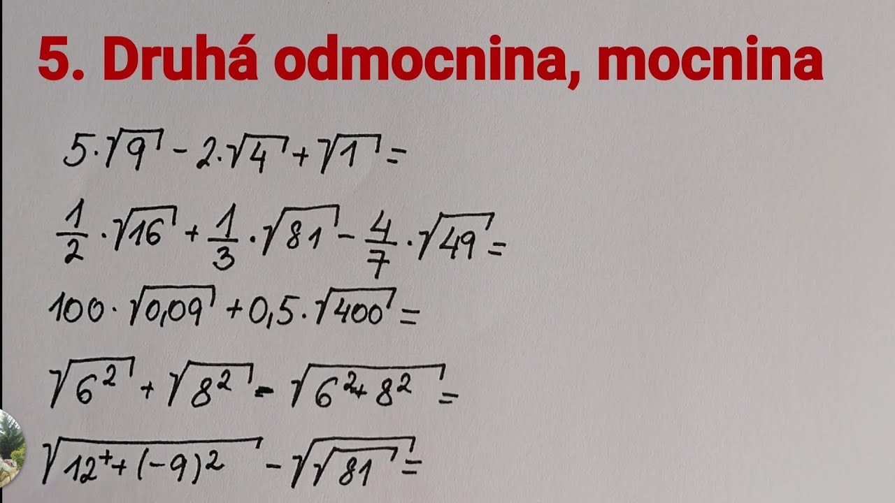 5.Druhá mocnina, odmocnina, počítání s odmocninami a mocninami