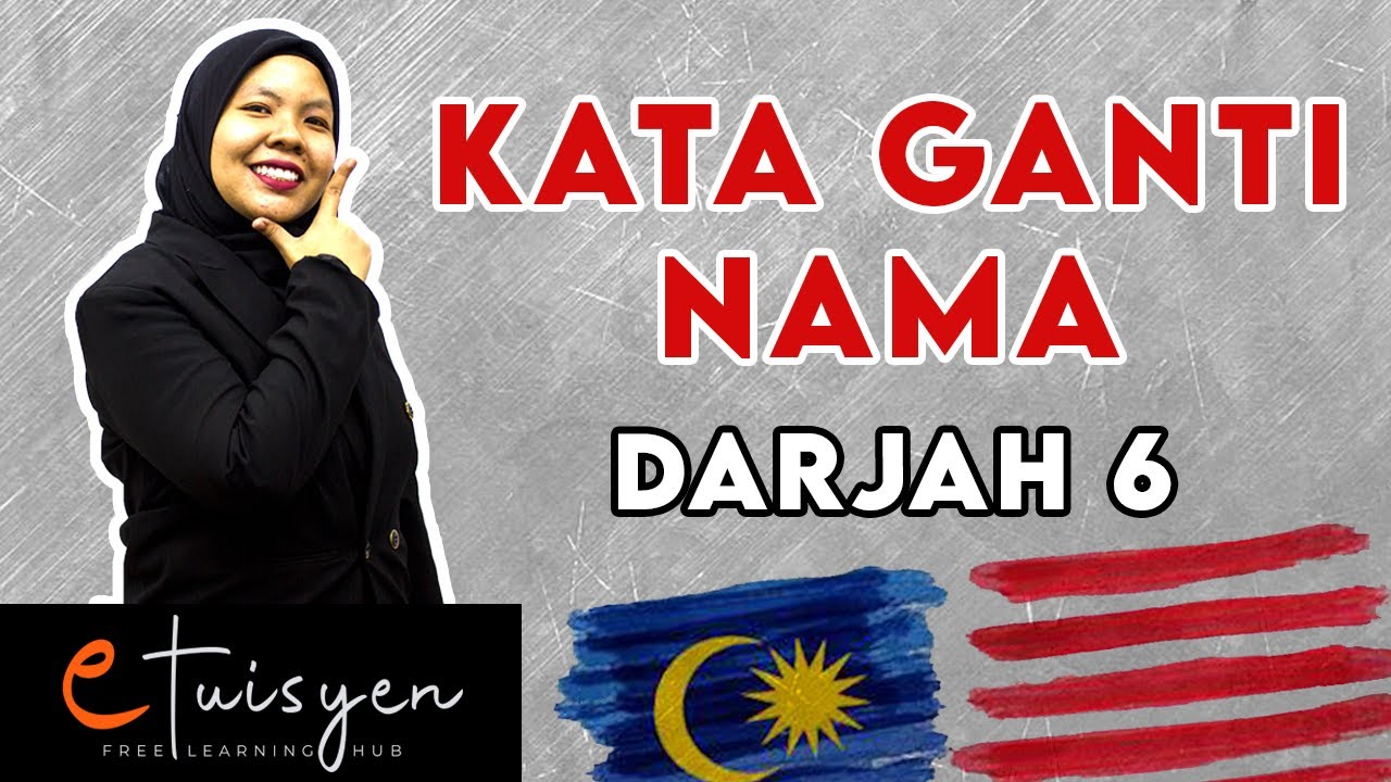 [eTuisyen] DARJAH 6 BAHASA MELAYU: Bab  - Kata Ganti Nama