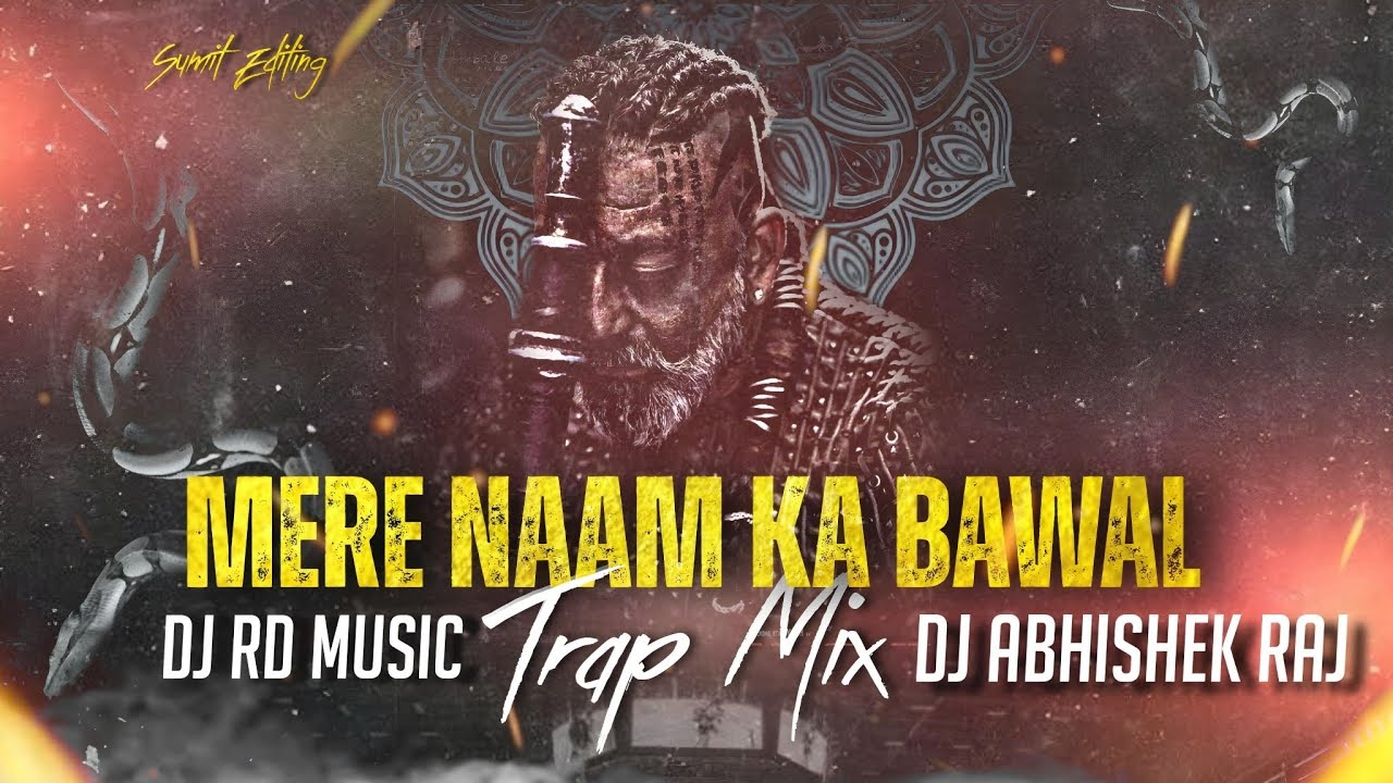 Mere Naam Ka Bawal | Trap Mix | Dj Rd Music | Dj Abhishek Raj | Hard Vibration |