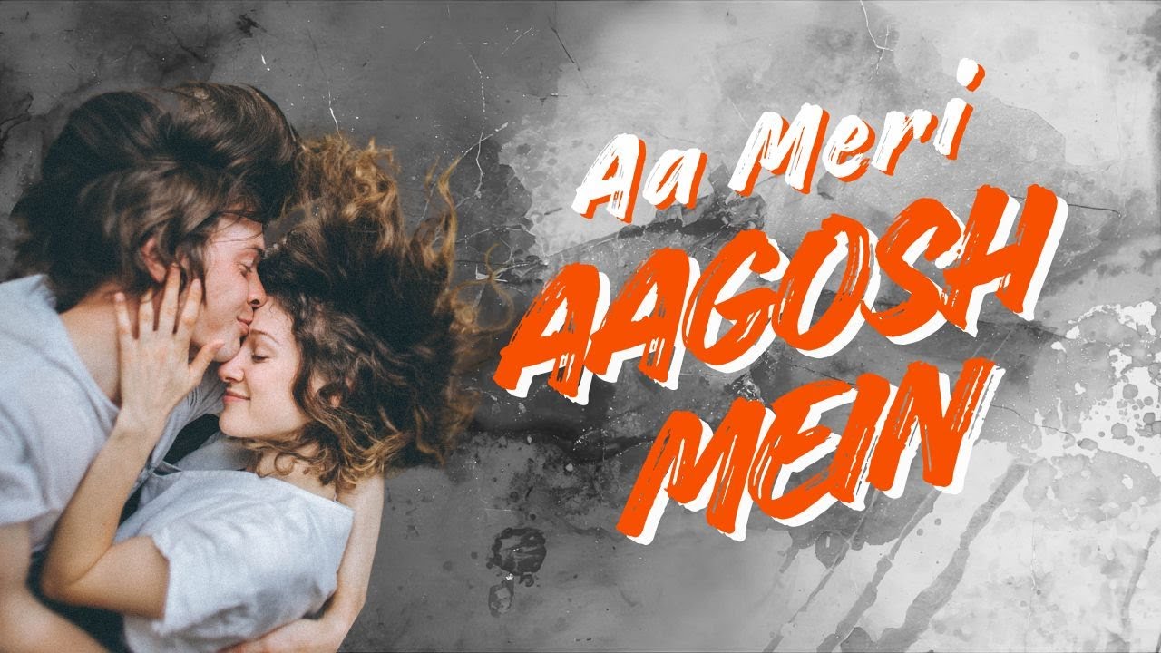 Aa Meri Aagosh Mein – Heart Touching Romantic Hindi Song | Love Song | Shaad Udaipuri