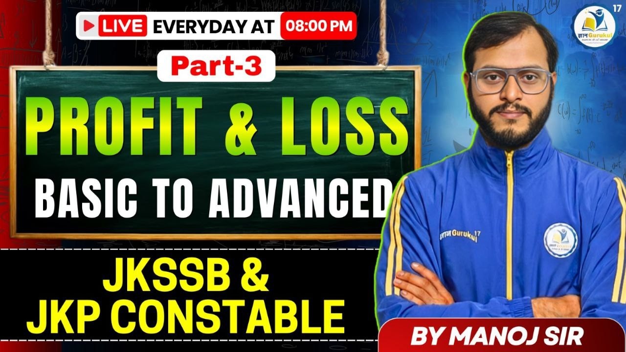 Profit & Loss Basic -Advanced | Class-03 | Complete Concept+Tricks |Jr.Assistant,JkpConstable ,JKSSB
