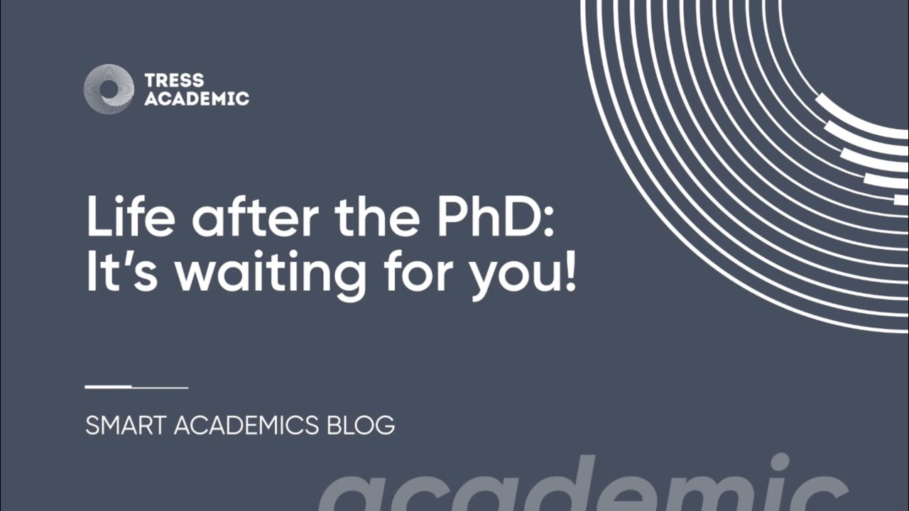 Life after the PhD: It's waiting for you!