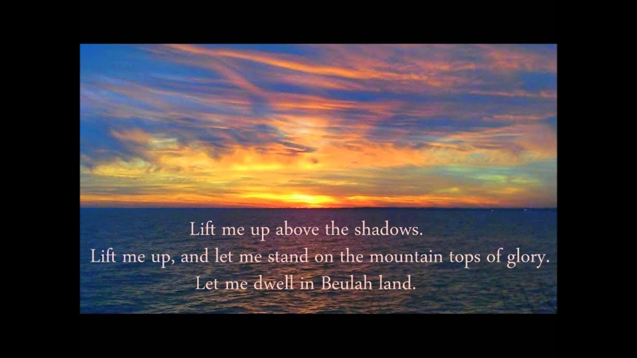 Lift Me Up Above the Shadows