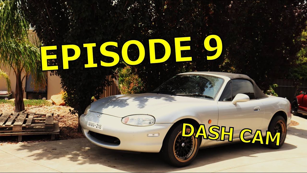 Mazda MX-5 Miata Build Ep.9 - Dash Cam