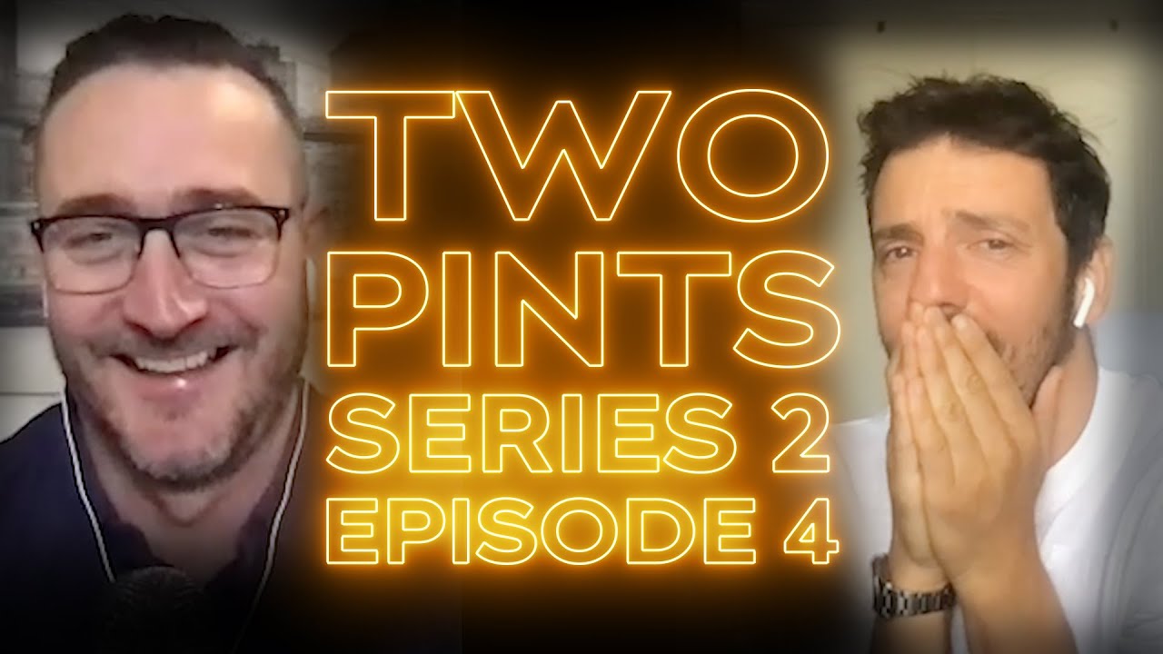 Two Pints with Will & Ralf Podcast | Episode 4 [S2]