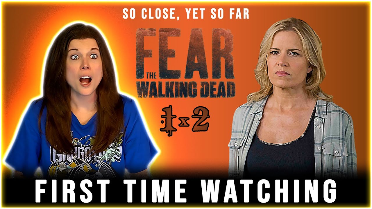 FIRST TIME REACTION & REVIEW to FEAR THE WALKING DEAD 1x2 