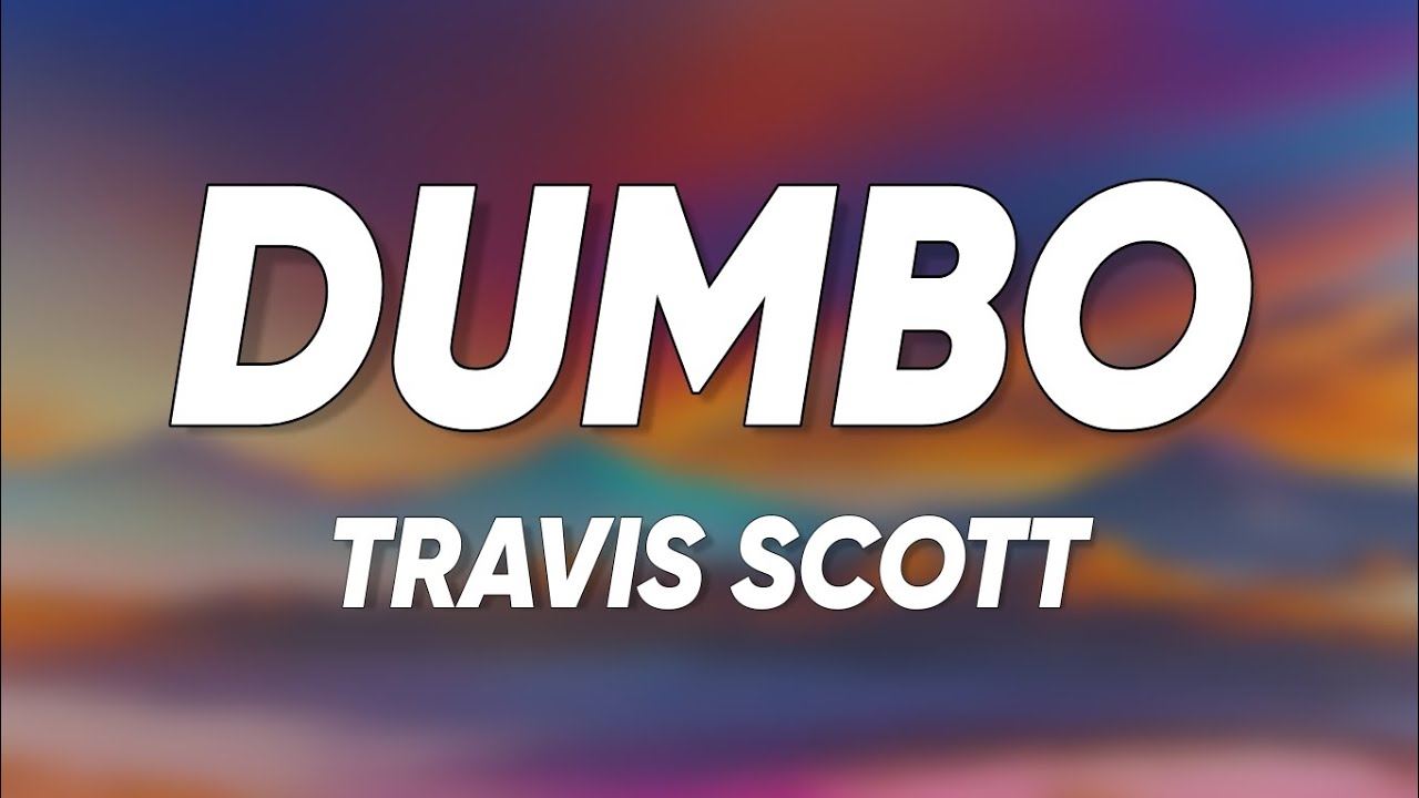 Travis Scott - DUMBO (Lyrics) 