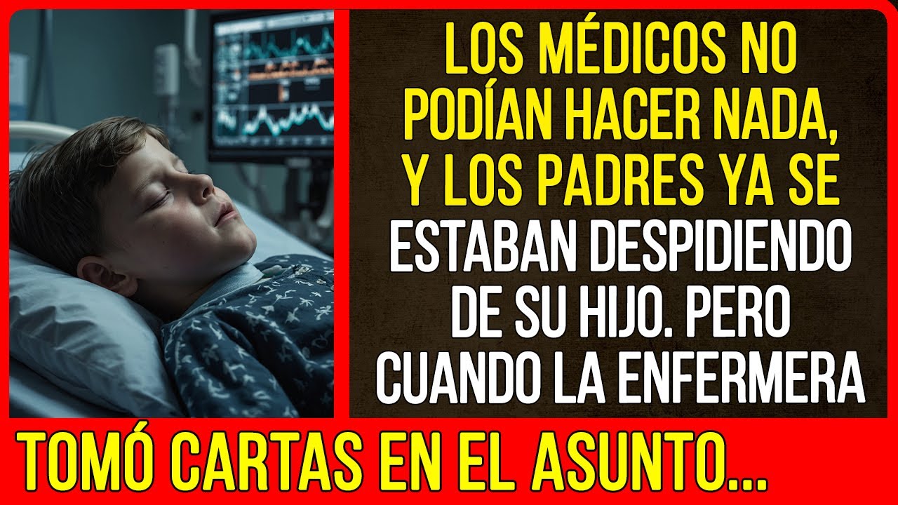 Los padres ya se estaban despidiendo de su hijo. Pero cuando la enfermera tomó cartas en el asunto