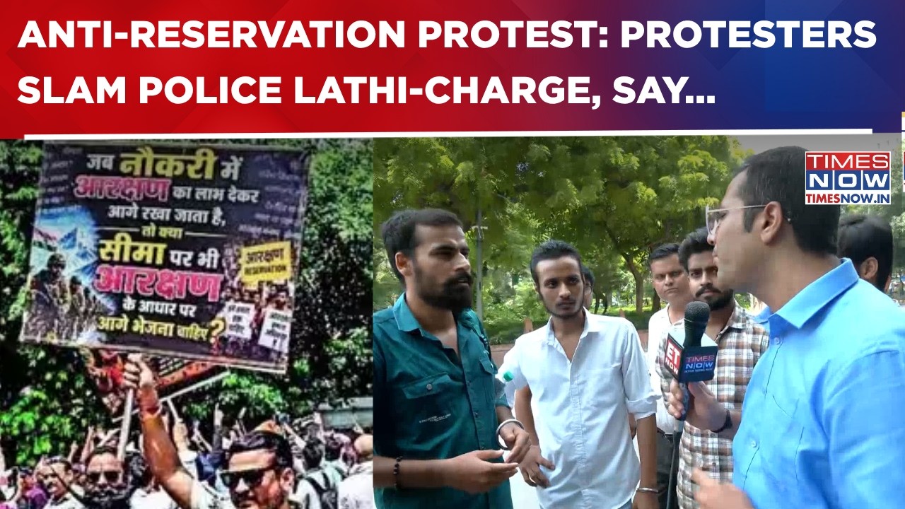 Anti-Reservation Protest: What Protesters Said On Police Detentions, Lathi-Charge & CJP | WATCH