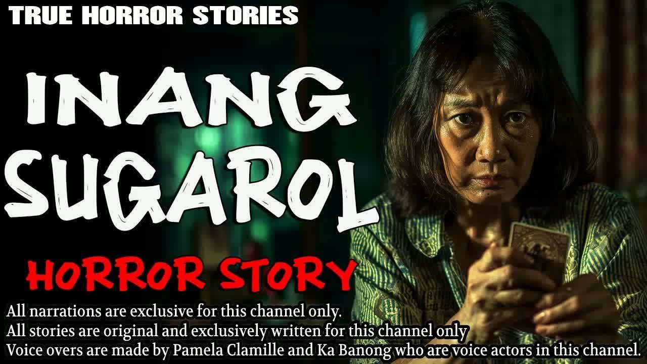 INANG SUGAROL HORROR STORY ｜ True Horror Stories ｜ Tagalog Horror