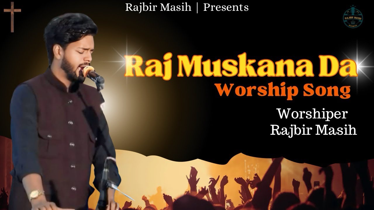 Raj Muskana Da || Masih Song || Rajbir Masih