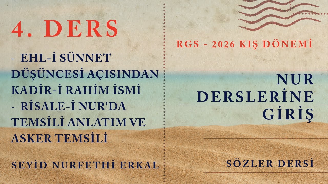 4. DERS / EHL-İ SÜNNET DÜŞÜNCESİ AÇISINDAN KADİR-İ RAHİM iSMİ * TEMSİLİ ANLATIM VE ASKER TEMSİLİ
