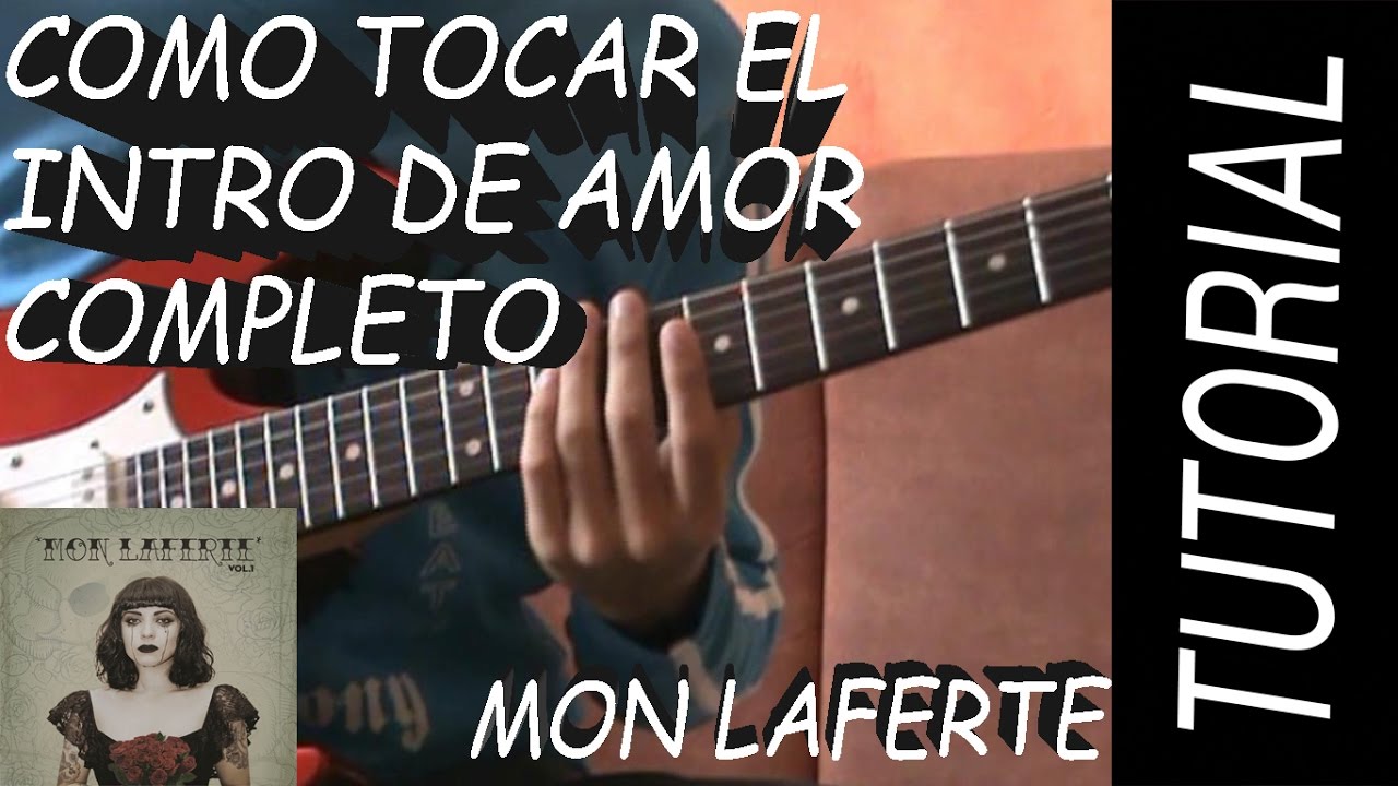 Como Tocar El Intro De Amor Completo - Mon Laferte en Guitarra en 3 Minutos.